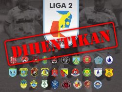 Resmi Liga 2 Dihentikan, Ini Penjelasan PSSI